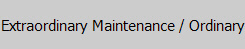 Extraordinary Maintenance / Ordinary